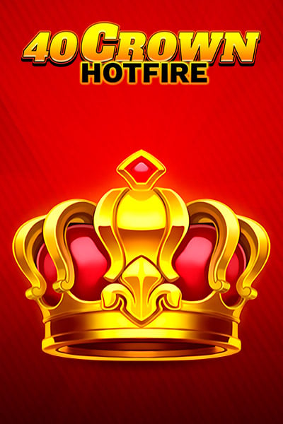 40 Crown Hotfire